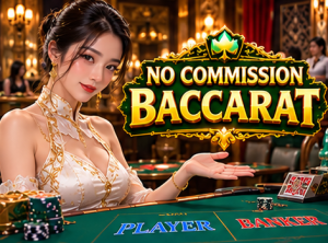 04_No_Commission_Baccarat